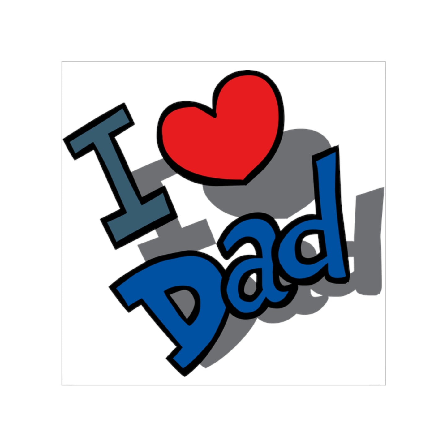 CWS Celebrations Fathers Day " I Love Dad" Transparent Outdoor Stickers, Square, 1pc By Cozy Winter Store