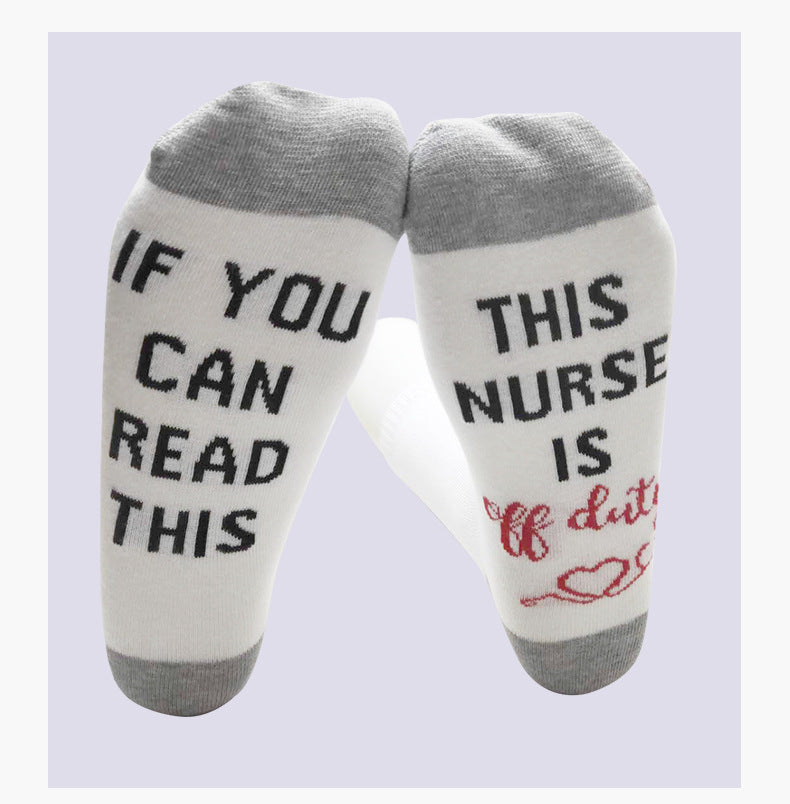 If You Can Read, This Nurse Teacher Has Already Got Off Work Cotton Socks