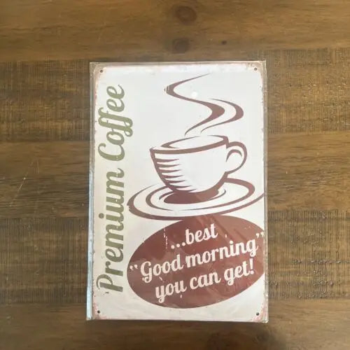 Vintage Premium Coffee best good morning Sign Aluminum Metal 8"x12" Kitchen Bar